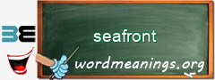 WordMeaning blackboard for seafront